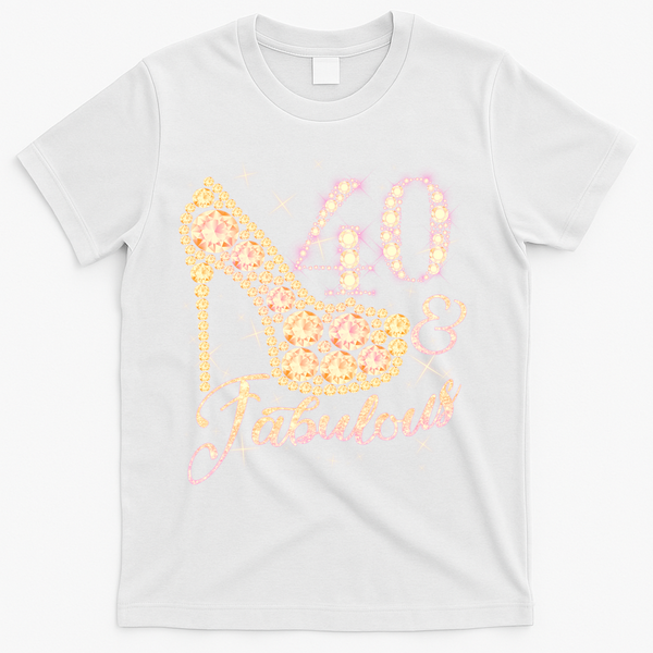 Fabulous & 40 Sparkly Heel 40th Birthday T-Shirt - White