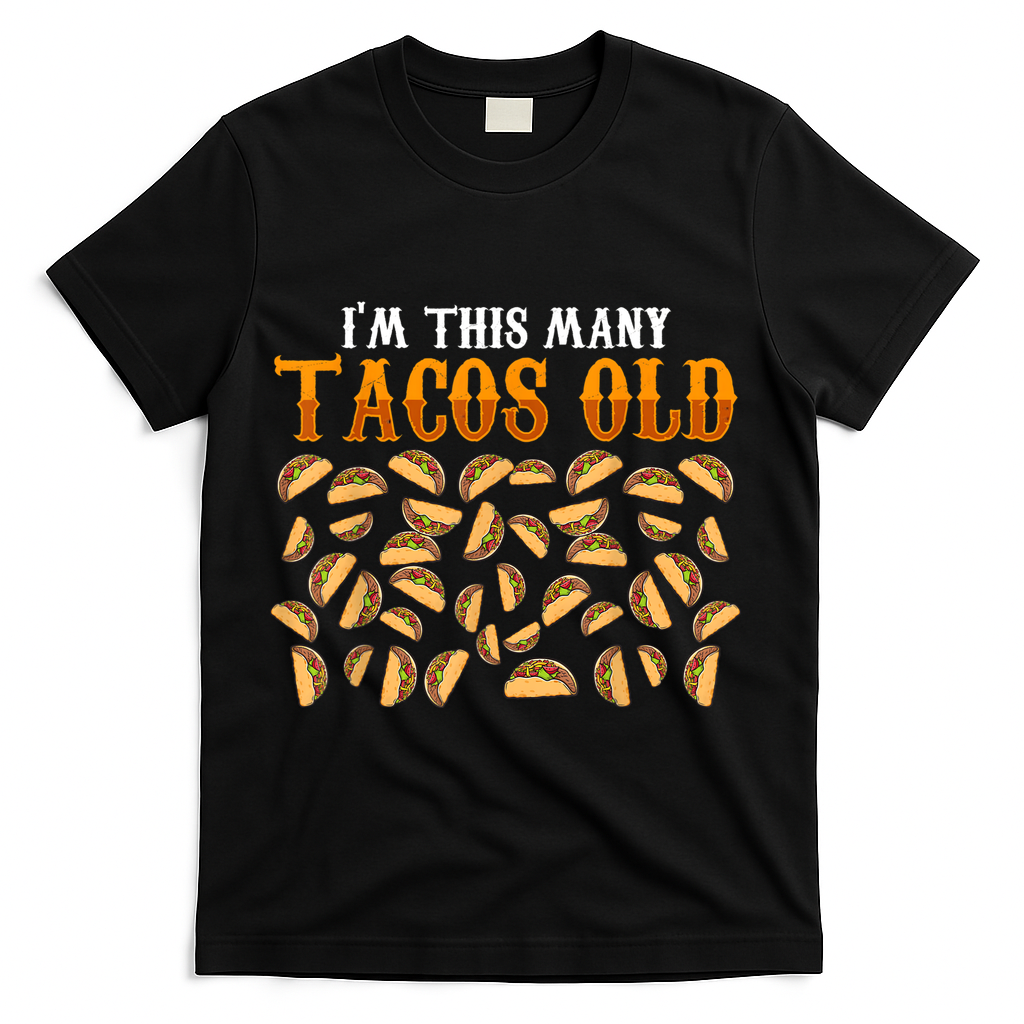 Funny 40 Year Old Taco Lovers Gag Gift, 40th Birthday T-Shirt - Black