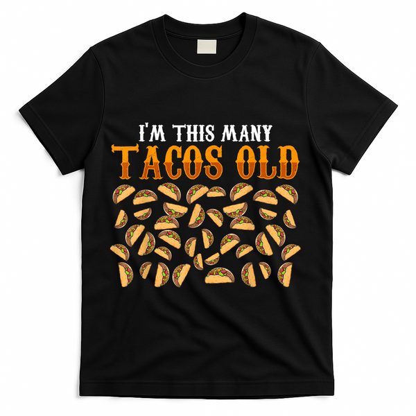 Funny 40 Year Old Taco Lovers Gag Gift, 40th Birthday T-Shirt - Black