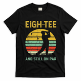 Funny 80th Birthday Golf Pun Golfing 80 Year Old Golfer T-Shirt - Black