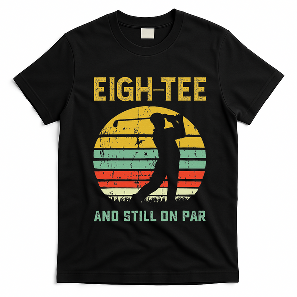 Funny 80th Birthday Golf Pun Golfing 80 Year Old Golfer T-Shirt - Black