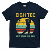 Funny 80th Birthday Golf Pun Golfing 80 Year Old Golfer T-Shirt - Navy Blue