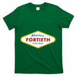 40th Birthday Las Vegas Fabulous Fortieth T-Shirt - Green