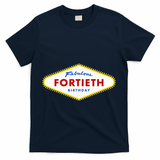 40th Birthday Las Vegas Fabulous Fortieth T-Shirt - Navy
