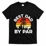 Funny Best Dad By Par FatherS Day Disc Golf Golfing Gift T-Shirt - Black