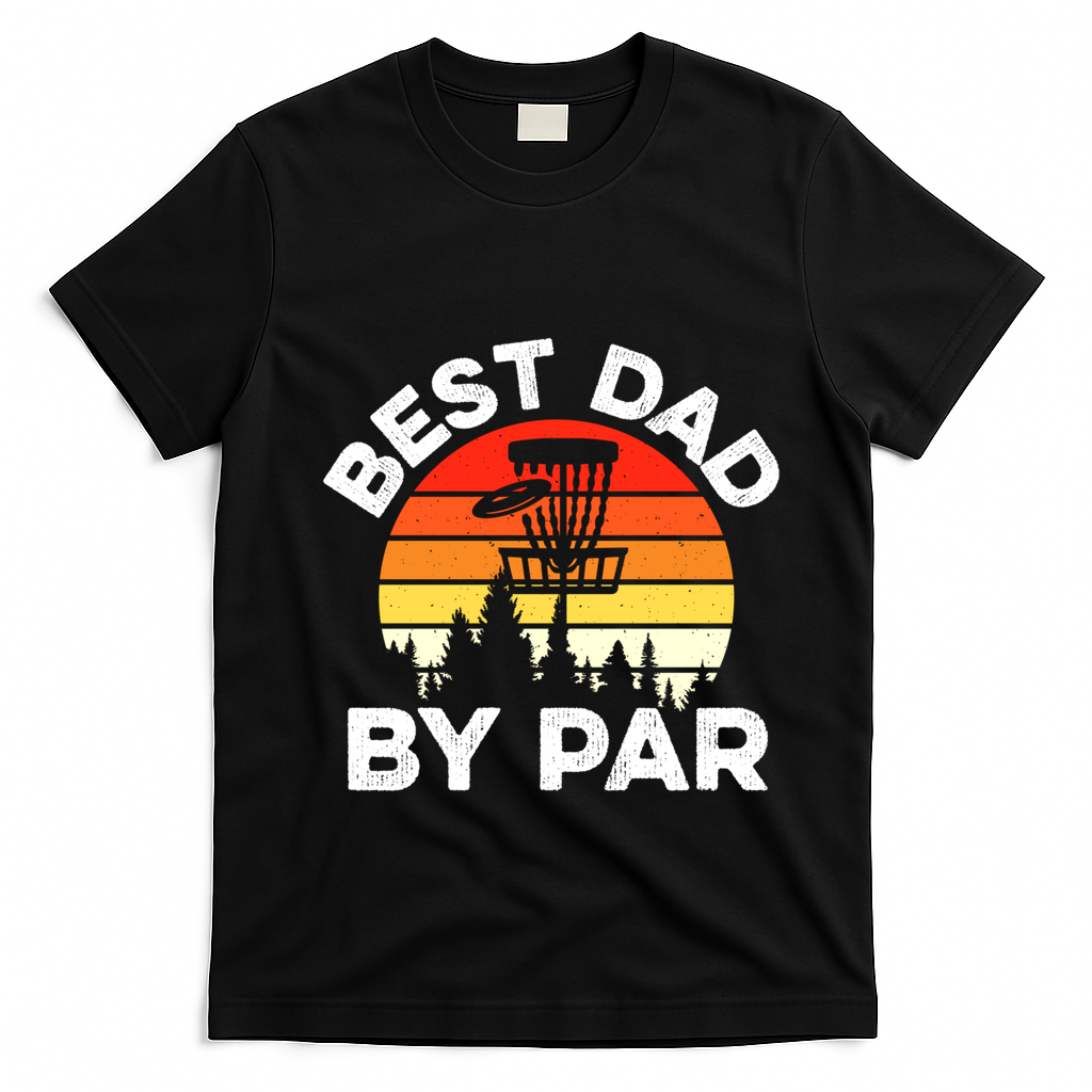 Funny Best Dad By Par FatherS Day Disc Golf Golfing Gift T-Shirt - Black