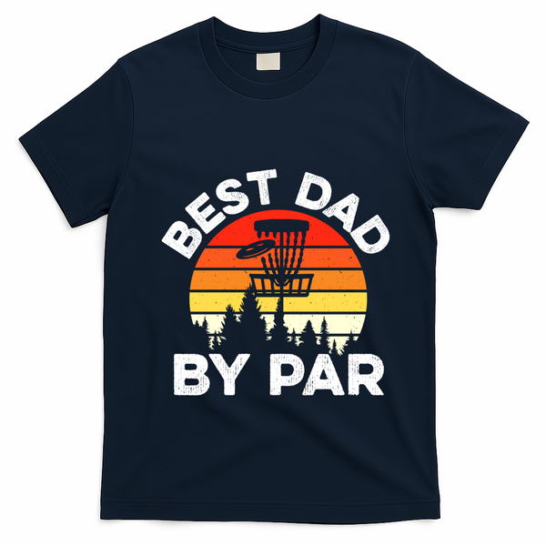 Funny Best Dad By Par FatherS Day Disc Golf Golfing Gift T-Shirt - Navy Blue