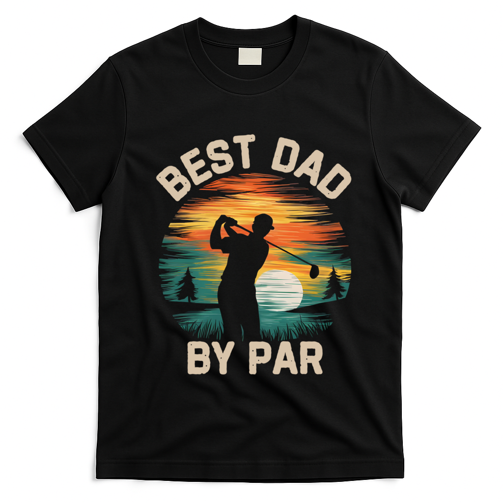 Funny Best Dad By Par Golf Lover FatherS Day Gift T-Shirt - Black