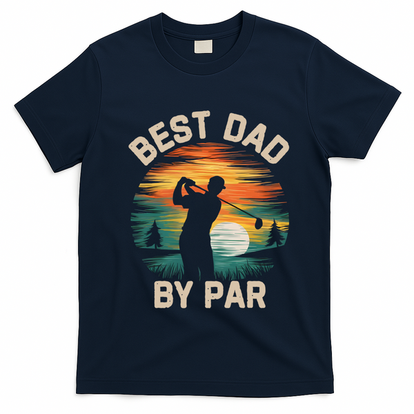 Funny Best Dad By Par Golf Lover FatherS Day Gift T-Shirt - Navy Blue