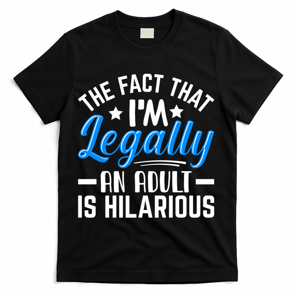 Funny Birthday Humor Bday Celebration Gift For 18th, 30th, 40th T-Shirt - Black