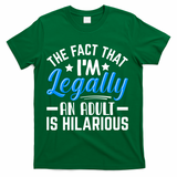 Funny Birthday Humor Bday Celebration Gift For 18th, 30th, 40th T-Shirt - Green