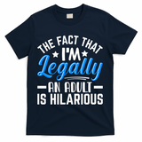Funny Birthday Humor Bday Celebration Gift For 18th, 30th, 40th T-Shirt - Navy