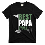 Funny Best Papa By Par FatherS Day Golf Dad Grandpa Gift Cute Gift T-Shirt - Black