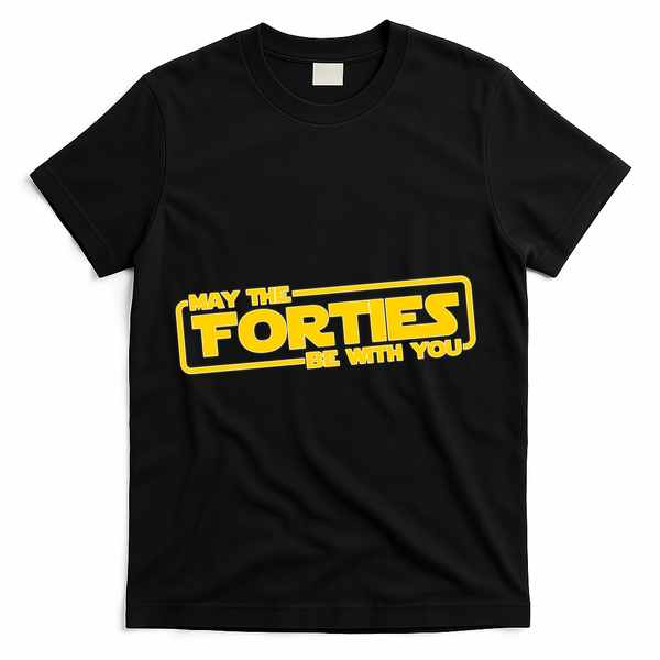 May The Forties Be With You T-Shirt - Black