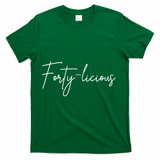 Forty-licious Cute Fortieth 40th Birthday Party Theme T-Shirt - Green