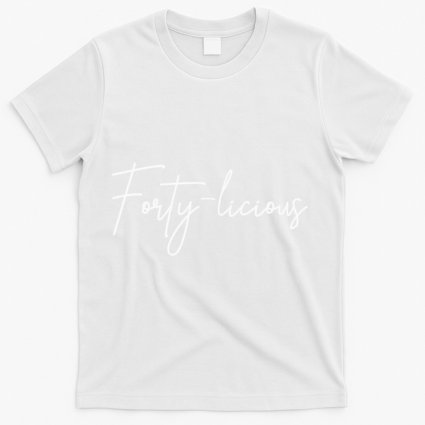 Forty-licious Cute Fortieth 40th Birthday Party Theme T-Shirt - White