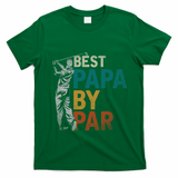 Fathers Day Golfer Dad Golfing Best Papa By Par Funny Golf T-Shirt - Irish Green