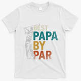 Fathers Day Golfer Dad Golfing Best Papa By Par Funny Golf T-Shirt - White