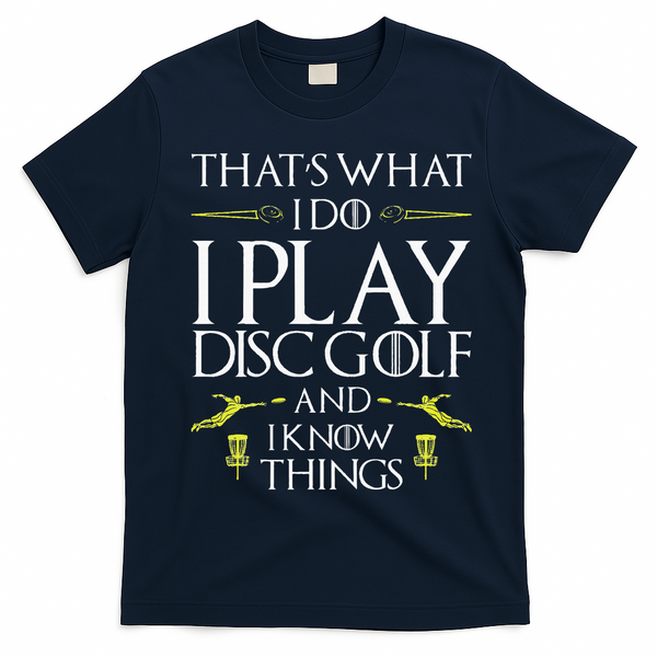 Funny Disc Golf That's What I do I play Disc Golf T-Shirt - Navy Blue