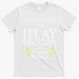 Funny Disc Golf That's What I do I play Disc Golf T-Shirt - White