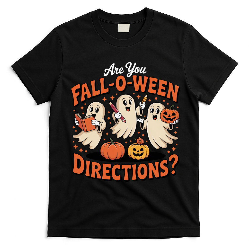 Funny Gift For Halloween Teachers Are You Fall O Ween Directions T-Shirt - Black