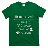 Funny Golfing How To Golf Funny Golf Sayings Gift T-Shirt - Irish Green