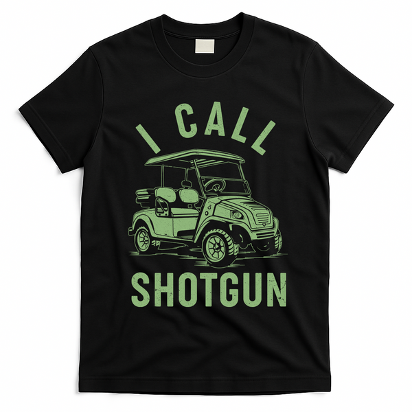 Funny Golfing I Call Shotgun Golf Cart T-Shirt - Black