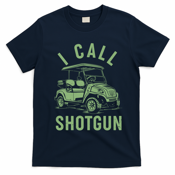 Funny Golfing I Call Shotgun Golf Cart T-Shirt - Navy Blue