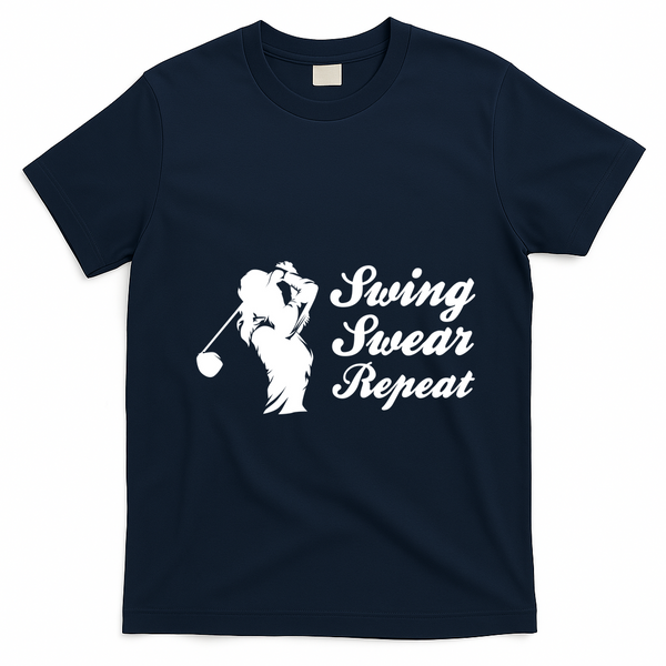 Funny Golf Swing Swear Repeat Female Golfer Version T-Shirt - Navy Blue