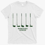 Funny Golf Weapons Of Grass Destruction Golf Clubs Drivers T-Shirt - White