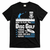 Funny How To Play Disc Golf T-Shirt - Black