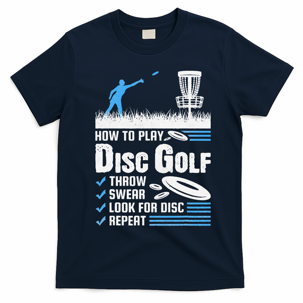 Funny How To Play Disc Golf T-Shirt - Navy Blue