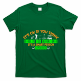 Funny It's Ok If You Think Golf Is Boring It's A Smart Person Sport T-Shirt - Irish Green