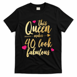 This Queen Makes 40 Look Fabulous  T-Shirt - Black