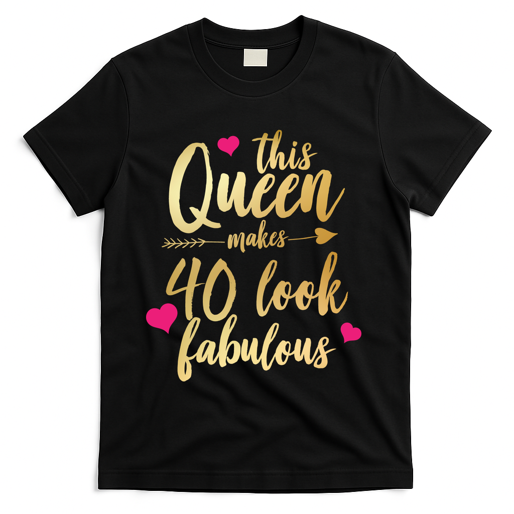 This Queen Makes 40 Look Fabulous  T-Shirt - Black
