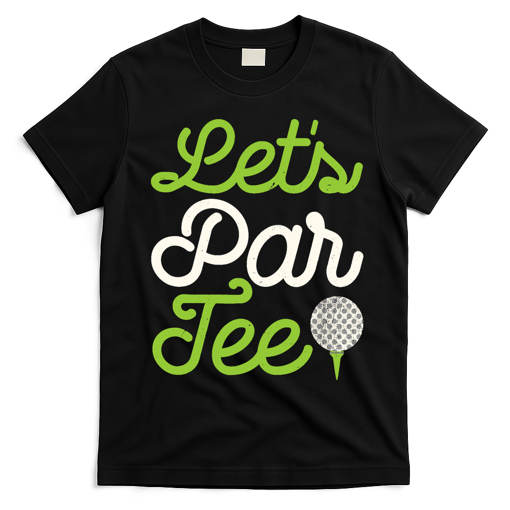 Funny Lets Par Golf Player Golfer Dad Papa Gift T-Shirt - Black