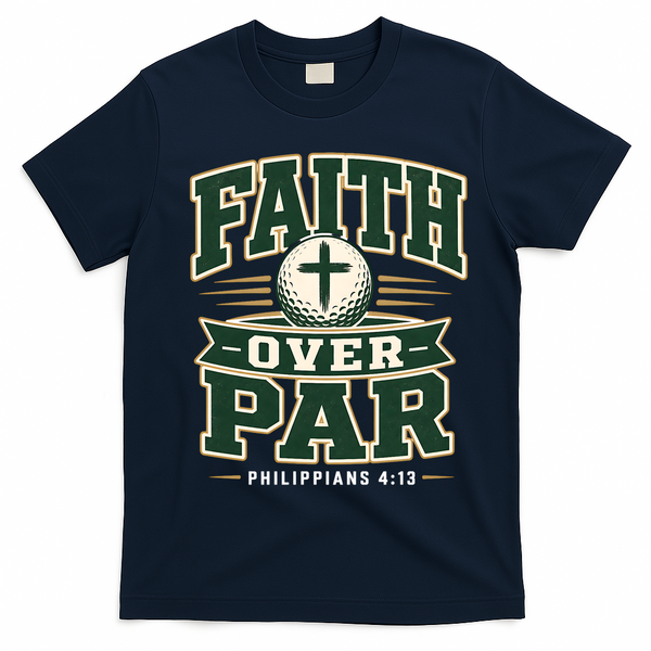 Faith Over Par Golf Inspired Funny Christian Golfers T-Shirt - Navy Blue
