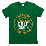 Funny Sport Instructor And Player Funny Golf Coach Gift T-Shirt - Irish Green