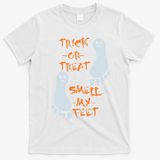 Funny Trick Or Treat Smell My Feet Halloween T-Shirt - White