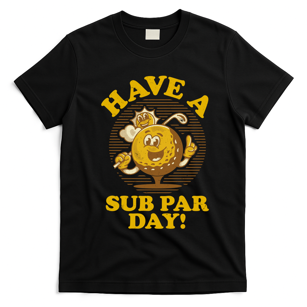 Funny Vintage Golfing Have A Sub Par Day T-Shirt - Black