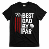 Golf Best Dad By Par Daddy Golfer American Flag Fathers Day T-Shirt - Black