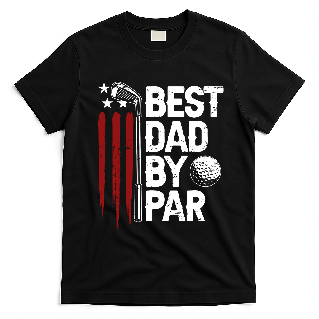 Golf Best Dad By Par Daddy Golfer American Flag Fathers Day T-Shirt - Black