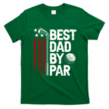 Golf Best Dad By Par Daddy Golfer American Flag Fathers Day T-Shirt - Irish Green