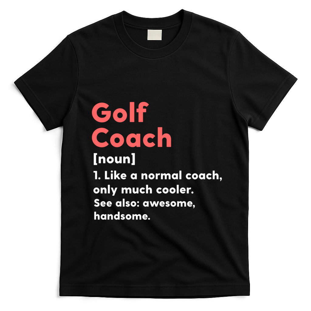 Golf Coach Definition Funny Trainer Gift Present Gift T-Shirt - Black