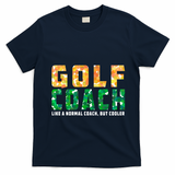 Golf Coach Golfing Player Golfer Sports Lover Graphic Gift T-Shirt - Navy Blue