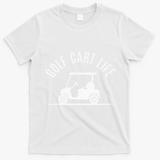 Golf Cart Life Funny Golf T-Shirt - White