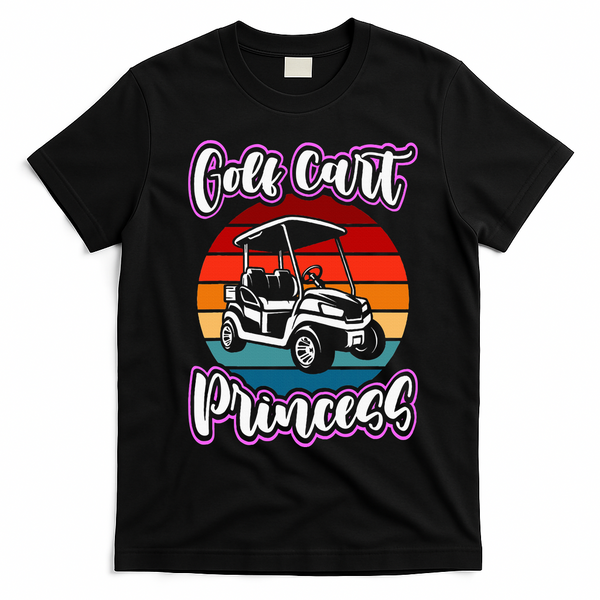 Golf Cart Princess Golfing Girl Golf Sport Lover Golfer T-Shirt - Black