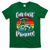 Golf Cart Princess Golfing Girl Golf Sport Lover Golfer T-Shirt - Irish Green