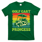 Golf Cart Princess Golf Sports Player Lover Golfer Golfing T-Shirt - Irish Green
