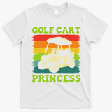 Golf Cart Princess Golf Sports Player Lover Golfer Golfing T-Shirt - White